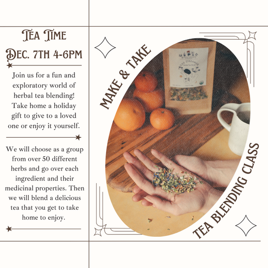 Make & Take Tea Blending Class Dec 7th 3-5pm