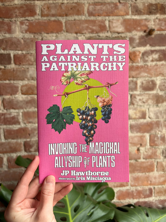 Plants Against the Patriarchy: Invoking the Magical Allyship of Plants