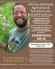 African American Agricultural, Botanical, Herbal Traditions