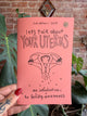Let's Talk About Your Uterus: An introduction to fertility awareness